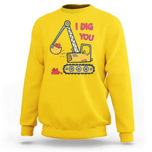 Valentine's Day Sweatshirt I Dig You Construction Truck Heart TS09 Daisy Printyourwear
