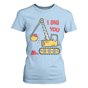 Valentine's Day T Shirt For Women I Dig You Construction Truck Heart TS09 Light Blue Print Your Wear