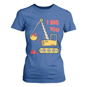 Valentine's Day T Shirt For Women I Dig You Construction Truck Heart TS09 Royal Blue Print Your Wear