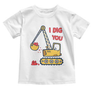 Valentine's Day Toddler T Shirt I Dig You Construction Truck Heart TS09 White Print Your Wear