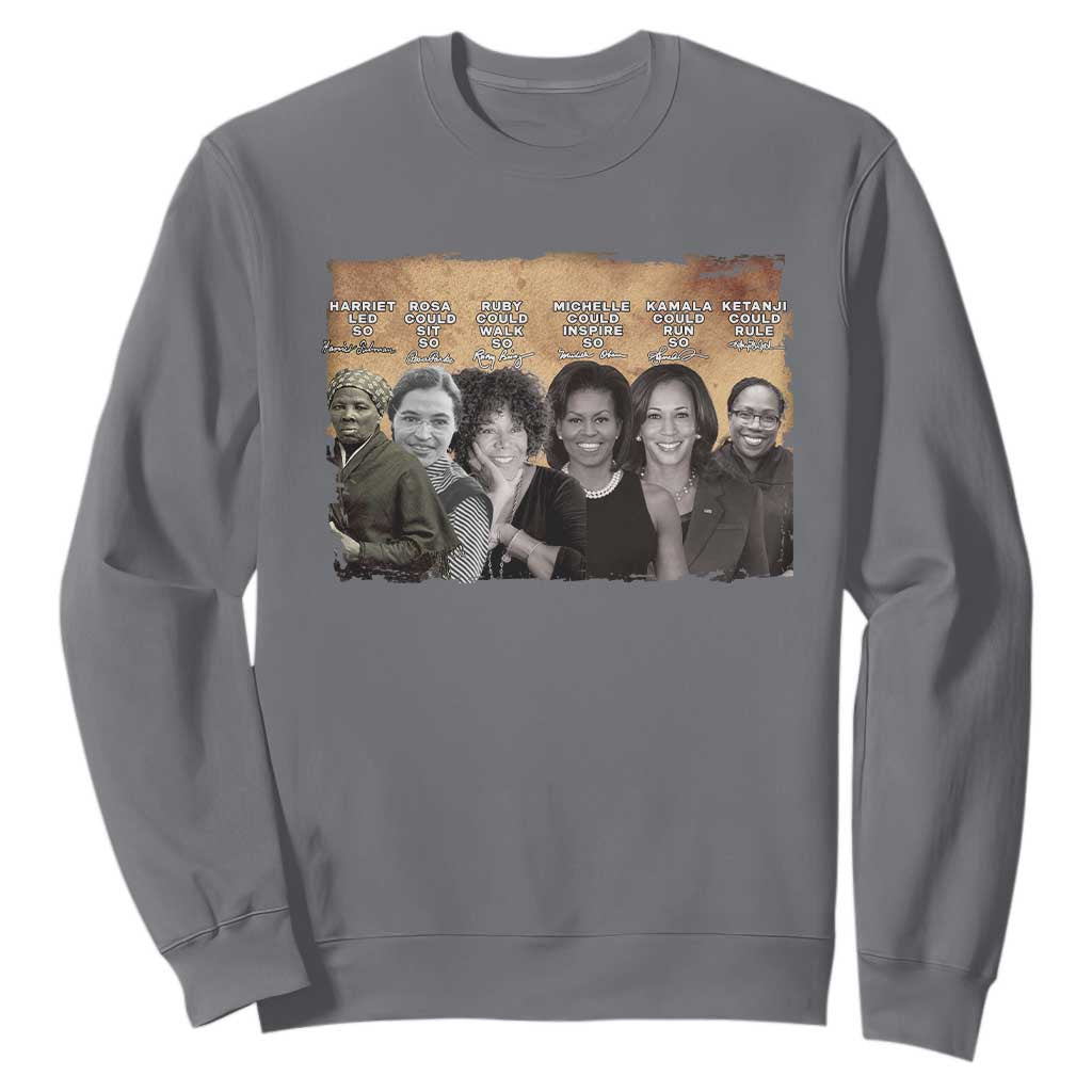 Black Women History Sweatshirt Harriet Led So Rosa Could Sit Black History TS09 Charcoal Print Your Wear