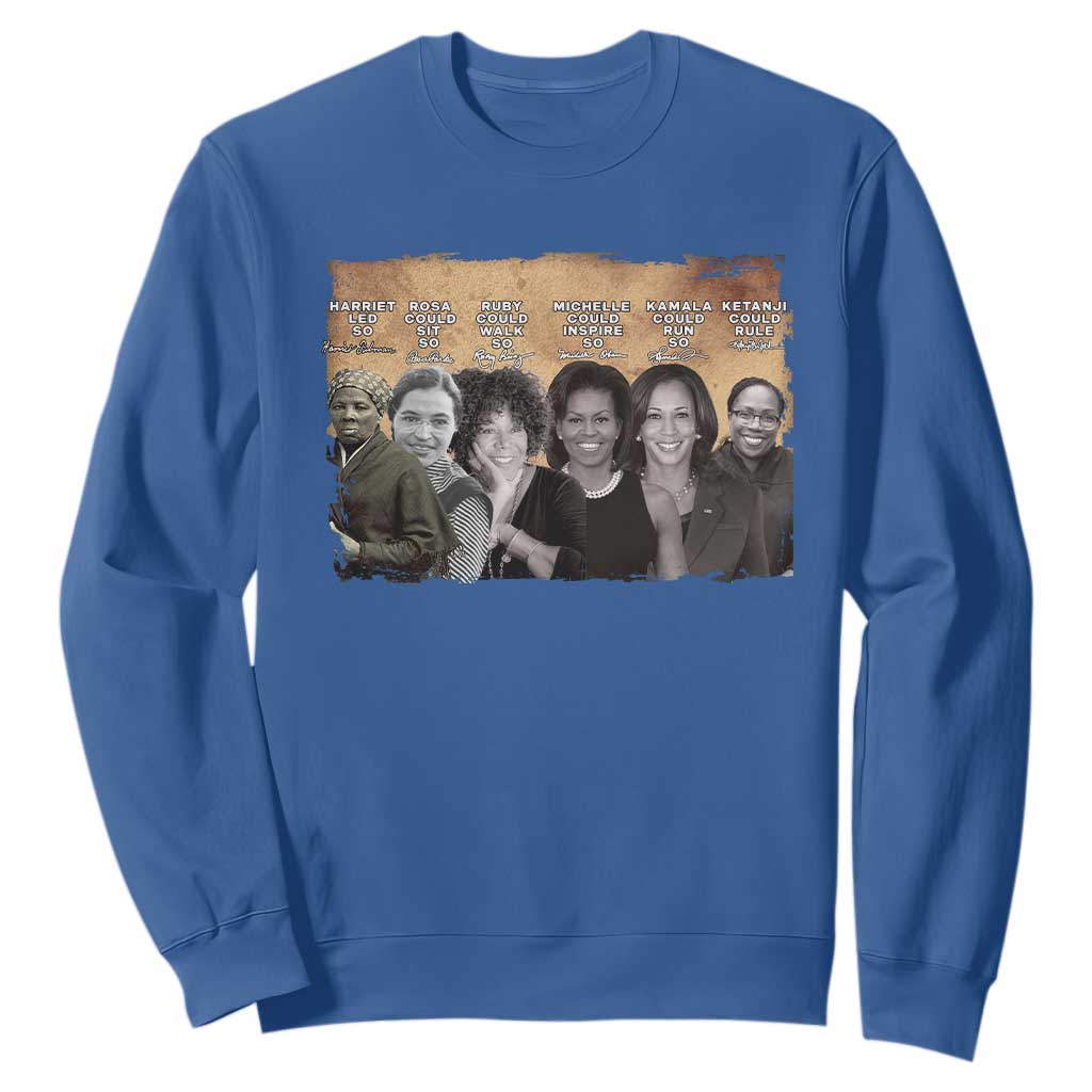 Black Women History Sweatshirt Harriet Led So Rosa Could Sit Black History TS09 Royal Blue Print Your Wear