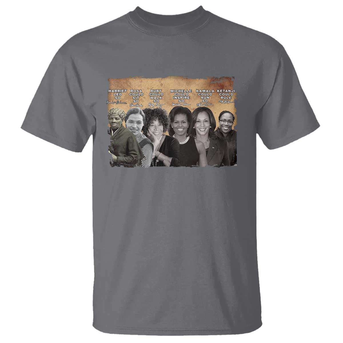 Black Women History T Shirt Harriet Led So Rosa Could Sit Black History TS09 Charcoal Print Your Wear