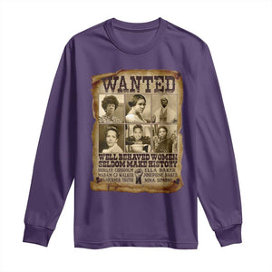 Black Women History Long Sleeve Shirt Shirley Madam Cj Sojourner Truth Well Behaved Women Seldom Make History TS09 Purple Print Your Wear