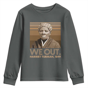 Harriet Tubman Youth Sweatshirt We Out 1849 Retro Black History TS09 Dark Heather Print Your Wear