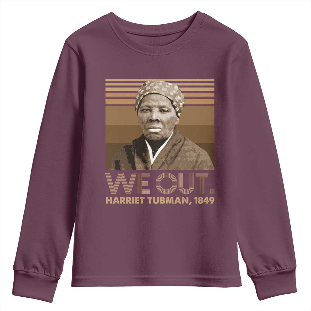 Harriet Tubman Youth Sweatshirt We Out 1849 Retro Black History TS09 Maroon Print Your Wear