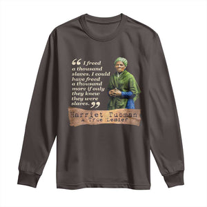 Harriet Tubman Long Sleeve Shirt If Only They Knew They Were Slaves Black History TS09 Dark Chocolate Print Your Wear