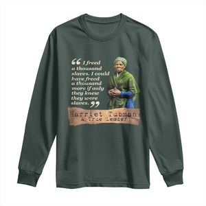 Harriet Tubman Long Sleeve Shirt If Only They Knew They Were Slaves Black History TS09 Dark Forest Green Print Your Wear