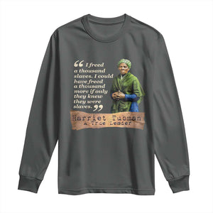 Harriet Tubman Long Sleeve Shirt If Only They Knew They Were Slaves Black History TS09 Dark Heather Print Your Wear