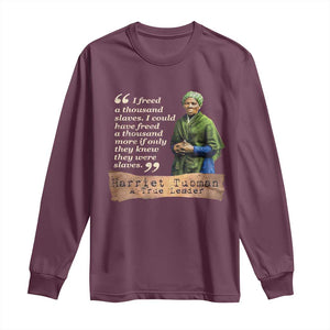 Harriet Tubman Long Sleeve Shirt If Only They Knew They Were Slaves Black History TS09 Maroon Print Your Wear