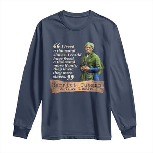 Harriet Tubman Long Sleeve Shirt If Only They Knew They Were Slaves Black History TS09 Navy Print Your Wear