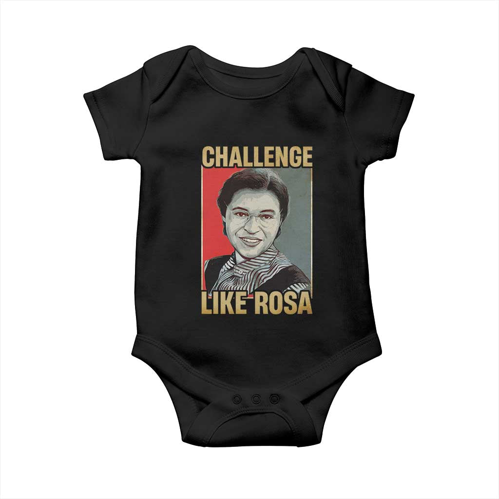 Rosa Parks Baby Onesie Challenge Like Rosa Black History TS09 Black Print Your Wear