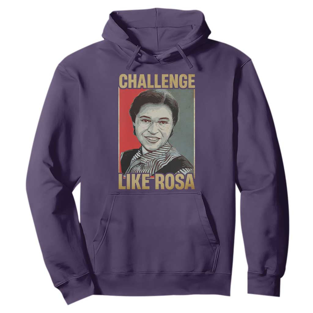 Rosa Parks Hoodie Challenge Like Rosa Black History TS09 Purple Print Your Wear