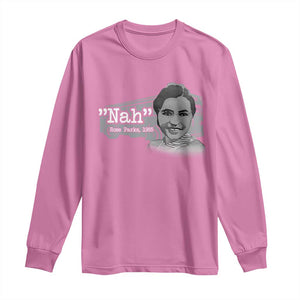 Nah Rosa Parks Long Sleeve Shirt Bus 1955 Black History Month TS09 Azalea Print Your Wear