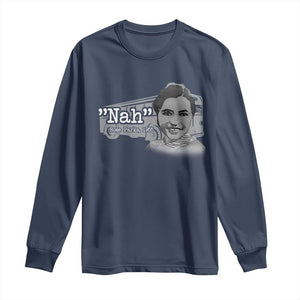 Nah Rosa Parks Long Sleeve Shirt Bus 1955 Black History Month TS09 Navy Print Your Wear