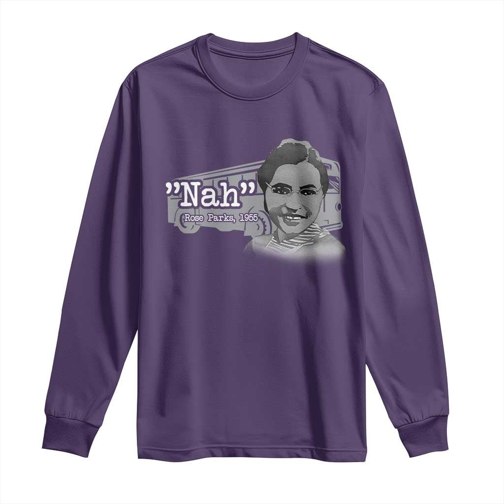 Nah Rosa Parks Long Sleeve Shirt Bus 1955 Black History Month TS09 Purple Print Your Wear