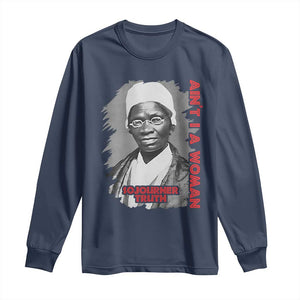 Sojourner Truth Long Sleeve Shirt Ain't I A Women Black History TS09 Navy Print Your Wear