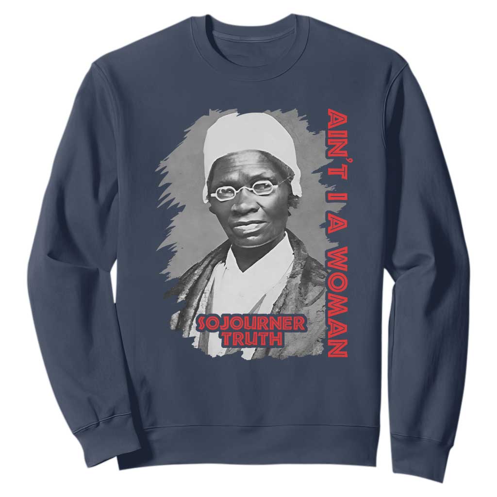 Sojourner Truth Sweatshirt Ain't I A Women Black History TS09 Navy Print Your Wear