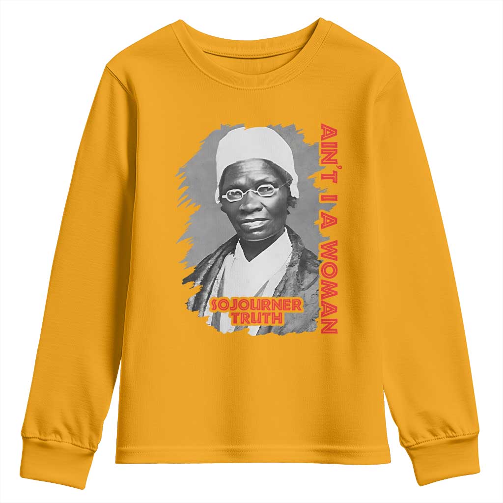 Sojourner Truth Youth Sweatshirt Ain't I A Women Black History TS09 Gold Print Your Wear