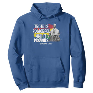 Sojourner Truth Hoodie Truth Is Powerful And It Prevails Black History TS09 Royal Blue Print Your Wear