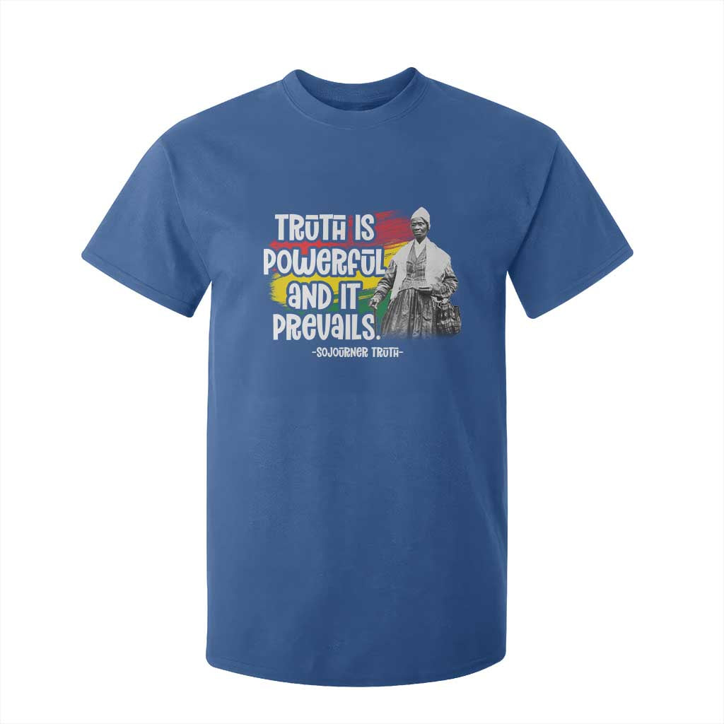 Sojourner Truth T Shirt For Kid Truth Is Powerful And It Prevails Black History TS09 Royal Blue Print Your Wear
