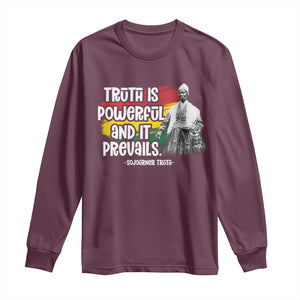 Sojourner Truth Long Sleeve Shirt Truth Is Powerful And It Prevails Black History TS09 Maroon Print Your Wear