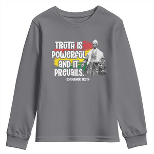 Sojourner Truth Youth Sweatshirt Truth Is Powerful And It Prevails Black History TS09 Charcoal Print Your Wear
