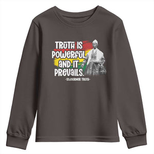 Sojourner Truth Youth Sweatshirt Truth Is Powerful And It Prevails Black History TS09 Dark Chocolate Print Your Wear
