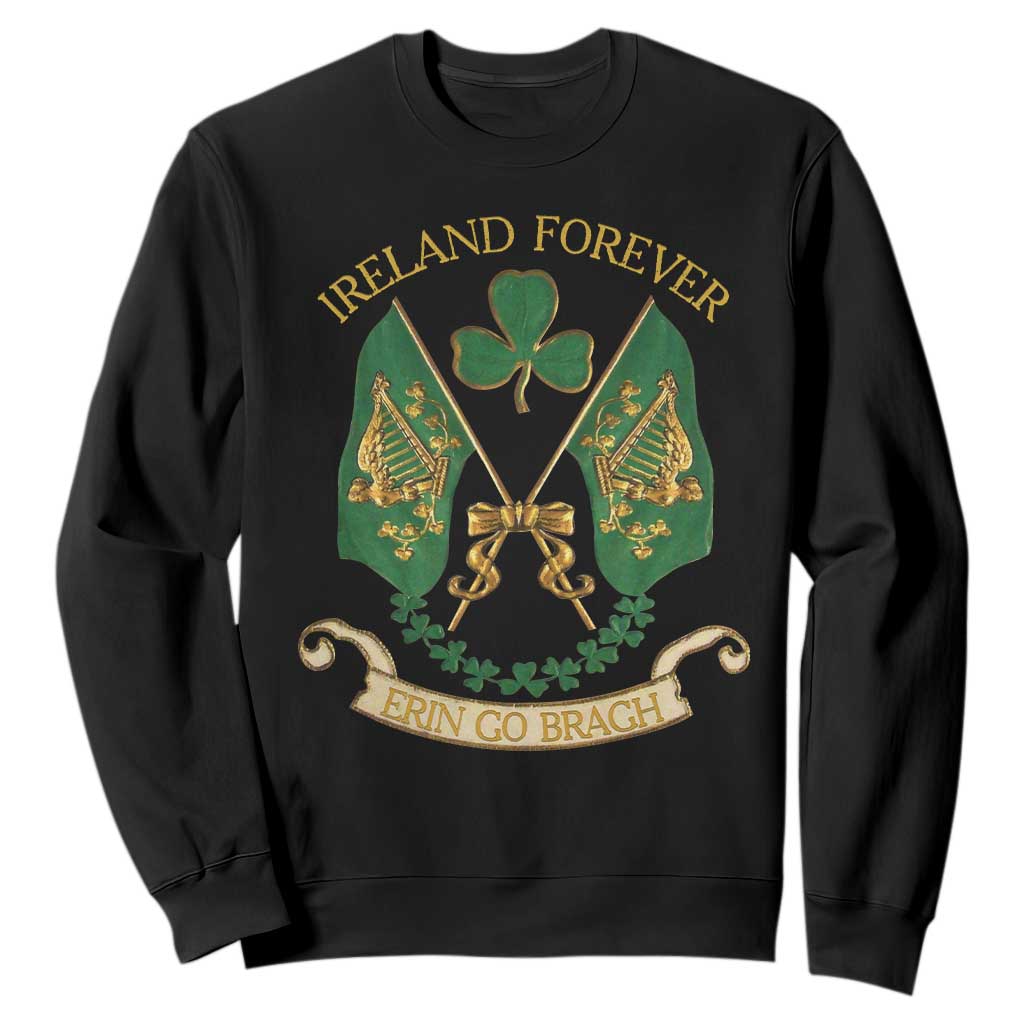 Irish Pride Sweatshirt Eirinn Go Brach Ireland Forever TS09 Black Print Your Wear