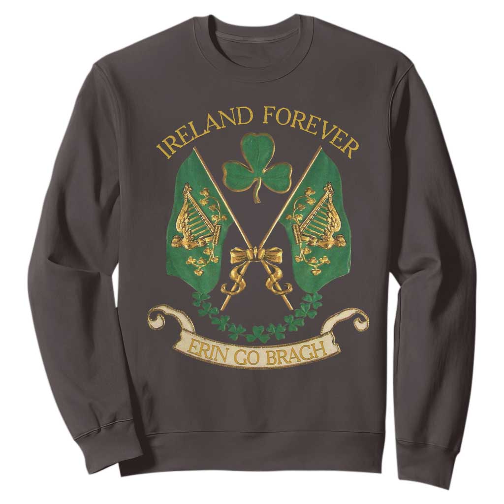 Irish Pride Sweatshirt Eirinn Go Brach Ireland Forever TS09 Dark Chocolate Print Your Wear