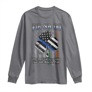 Fir Na Dli Men Of Law Long Sleeve Shirt We Don't Always Win But We Always Fight TS09 Charcoal Print Your Wear