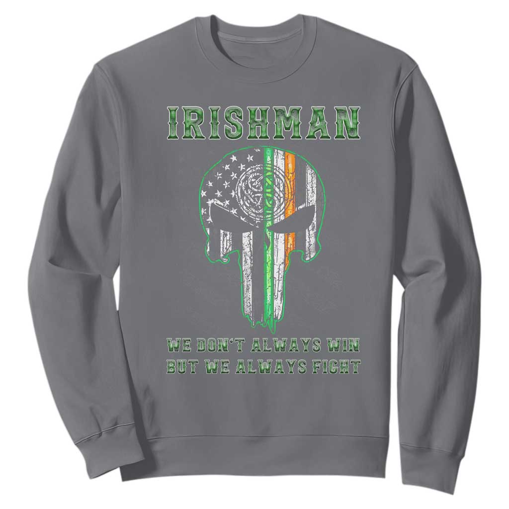 Irish Pride Sweatshirt We Don't Always Win But We Always Fight TS09 Charcoal Print Your Wear