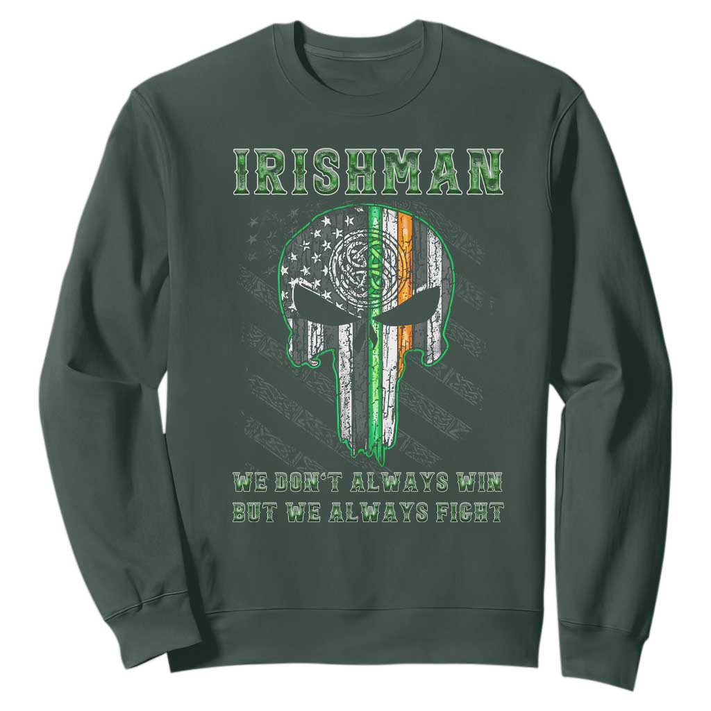 Irish Pride Sweatshirt We Don't Always Win But We Always Fight TS09 Dark Forest Green Print Your Wear
