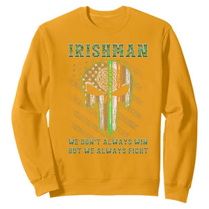 Irish Pride Sweatshirt We Don't Always Win But We Always Fight TS09 Gold Print Your Wear