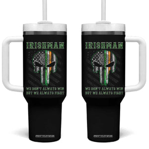 Irish Pride Tumbler With Handle We Don't Always Win But We Always Fight TS09 One Size: 40 oz Black Print Your Wear