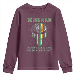 Irish Pride Youth Sweatshirt We Don't Always Win But We Always Fight TS09 Maroon Print Your Wear