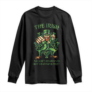 Irish Pride Long Sleeve Shirt We Don't Always Win But We Always Fight Funny Leprechaun TS09 Black Print Your Wear