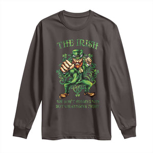 Irish Pride Long Sleeve Shirt We Don't Always Win But We Always Fight Funny Leprechaun TS09 Dark Chocolate Print Your Wear