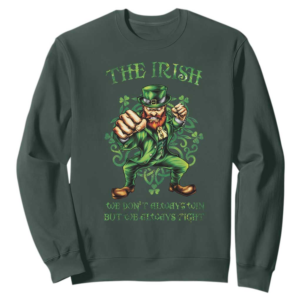 Irish Pride Sweatshirt We Don't Always Win But We Always Fight Funny Leprechaun TS09 Dark Forest Green Print Your Wear