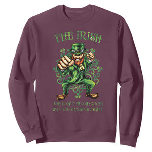 Irish Pride Sweatshirt We Don't Always Win But We Always Fight Funny Leprechaun TS09 Maroon Print Your Wear
