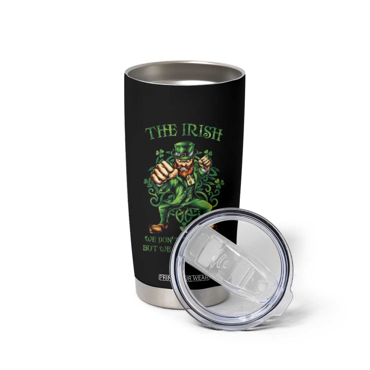 Irish Pride Tumbler Cup We Don't Always Win But We Always Fight Funny Leprechaun TS09 Print Your Wear