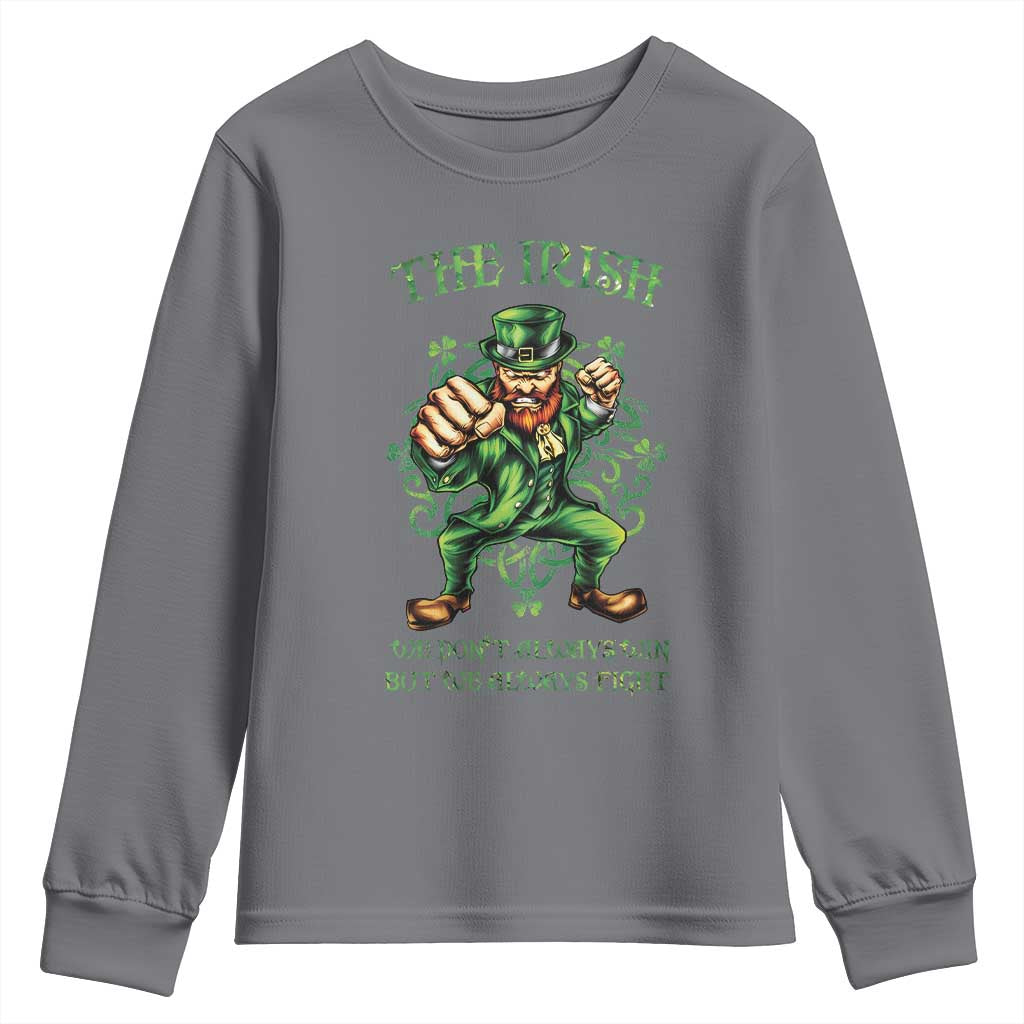 Irish Pride Youth Sweatshirt We Don't Always Win But We Always Fight Funny Leprechaun TS09 Charcoal Print Your Wear
