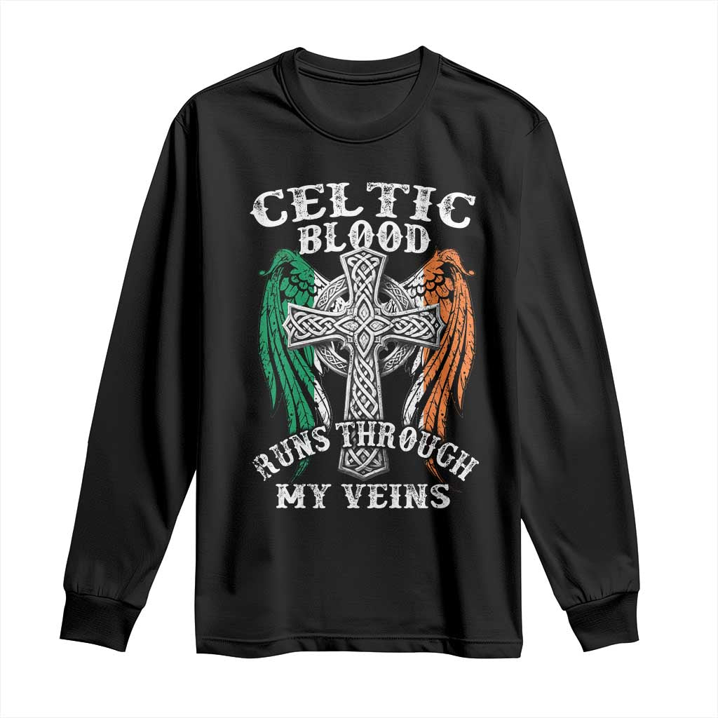Irish Celtic Pride Long Sleeve Shirt Celtic Blood Runs Through My Veins TS09 Black Print Your Wear