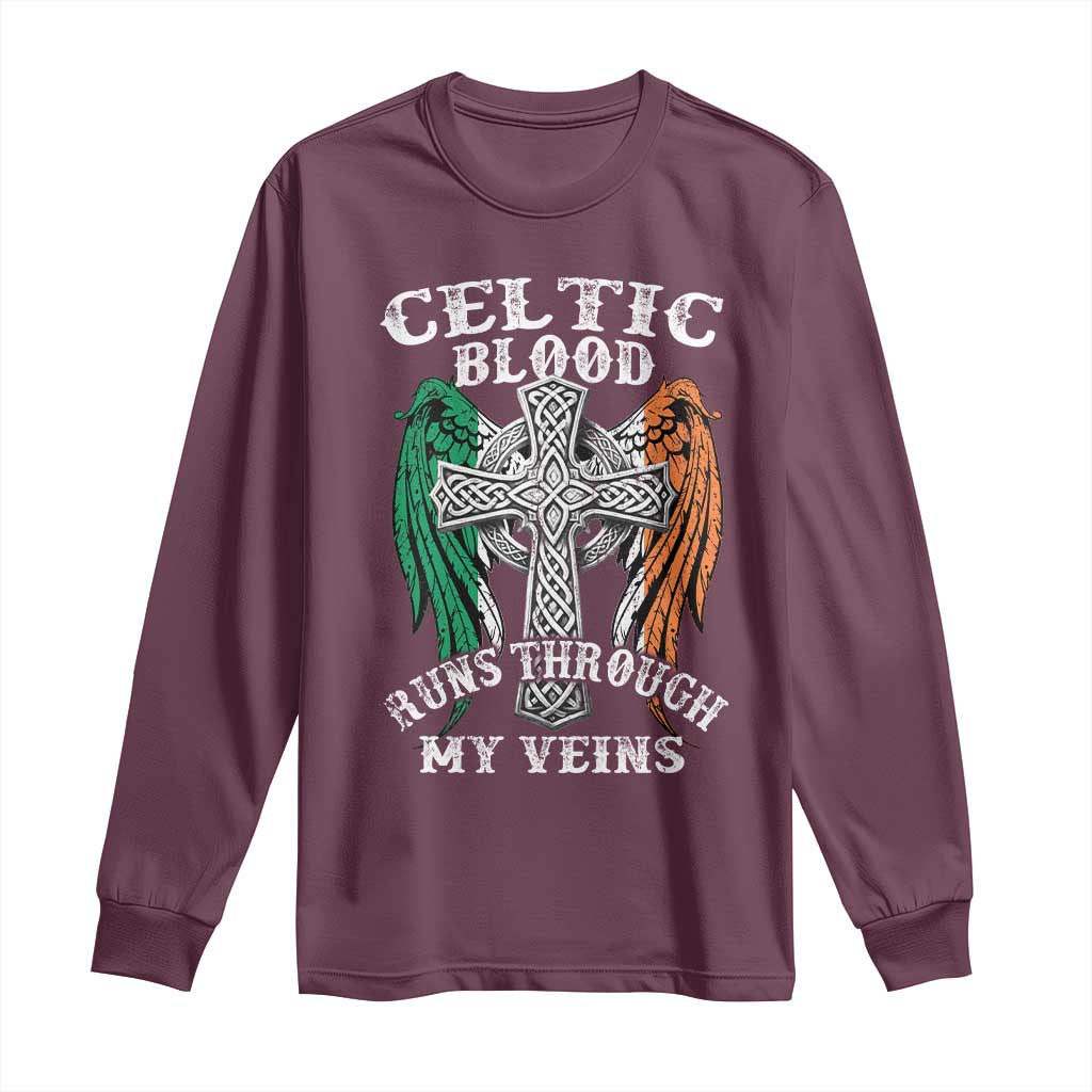 Irish Celtic Pride Long Sleeve Shirt Celtic Blood Runs Through My Veins TS09 Maroon Print Your Wear