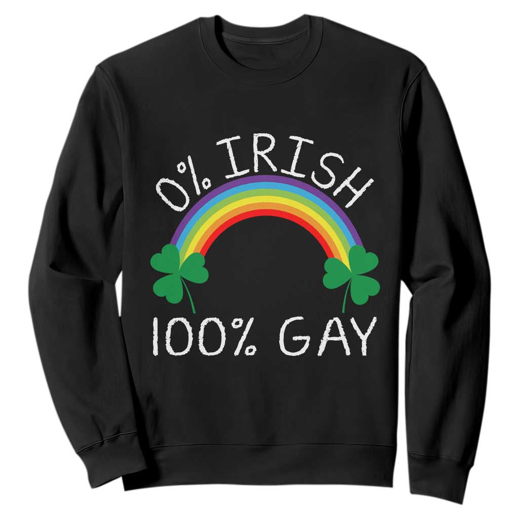 Funny St. Patrick's Day LGBT Sweatshirt 0 Irish 100 Gay Rainbow Shamrock TS09 Black Print Your Wear