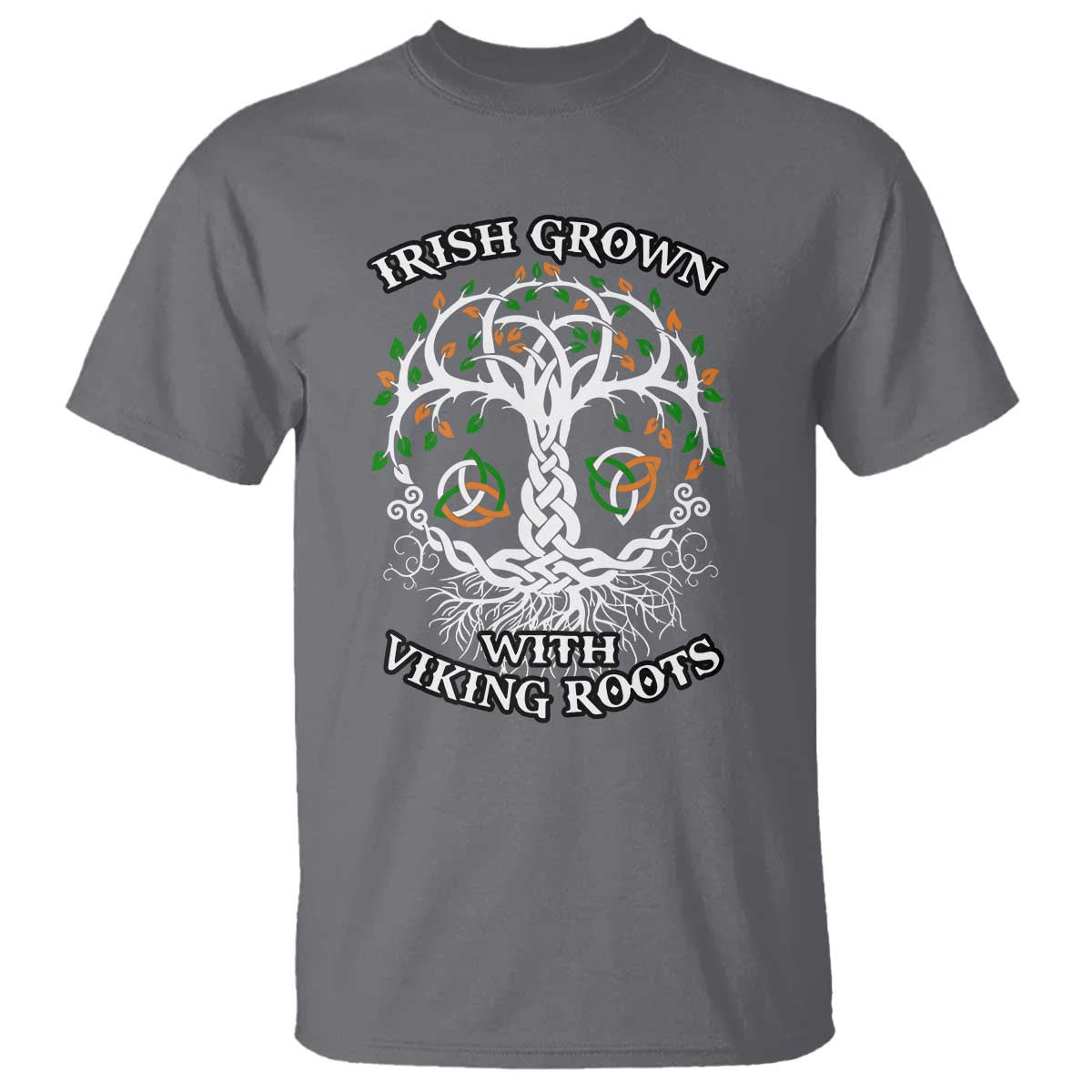 Irish Grown With Viking Roots T Shirt TS09 Charcoal Print Your Wear