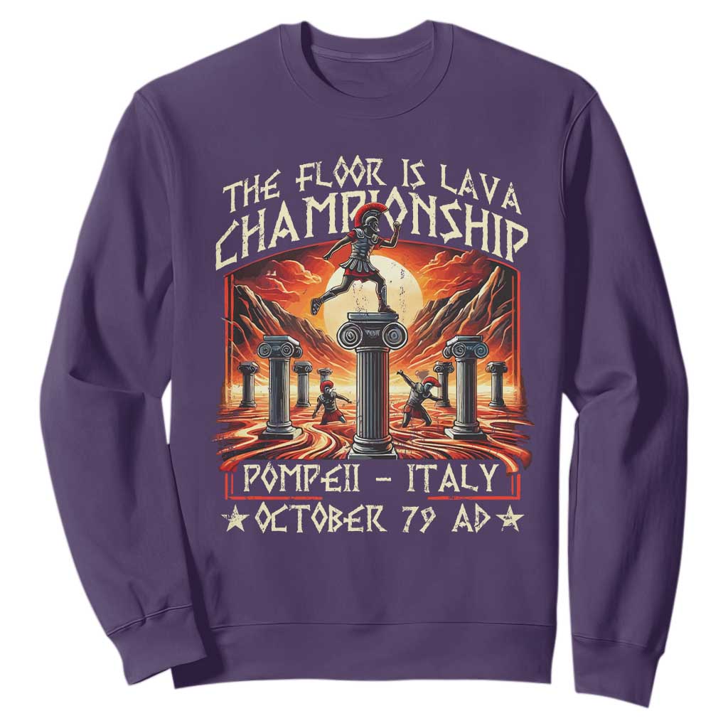 Pompeii Sweatshirt The Floor Is Lava Championship Italy TS09 Purple Print Your Wear