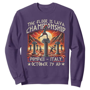 Pompeii Sweatshirt The Floor Is Lava Championship Italy TS09 Purple Print Your Wear