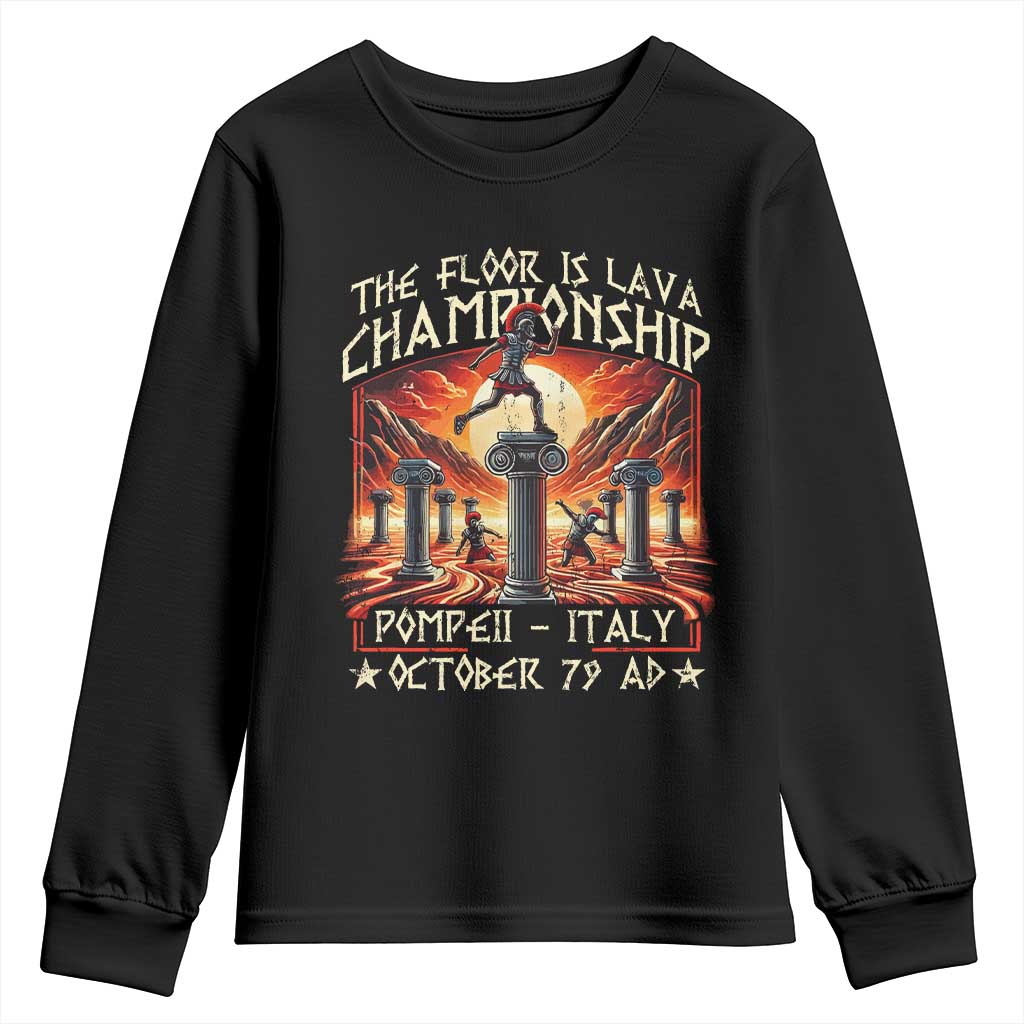 Pompeii Youth Sweatshirt The Floor Is Lava Championship Italy TS09 Black Print Your Wear