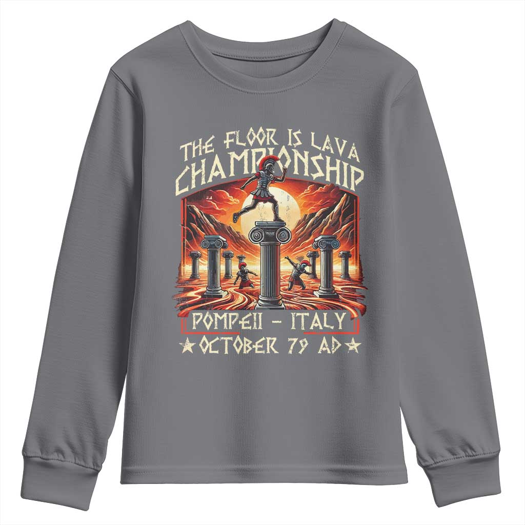 Pompeii Youth Sweatshirt The Floor Is Lava Championship Italy TS09 Charcoal Print Your Wear